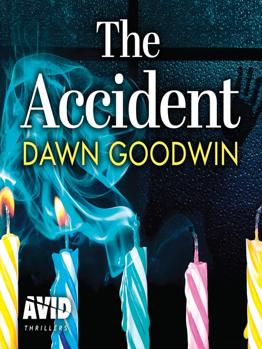 Title details for The Accident by Dawn Goodwin - Available